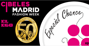 Cibeles Madrid Fashion Week edición 50 / Especial CHANCE